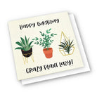 Card with plants on it that says happy birthday crazy plant lady